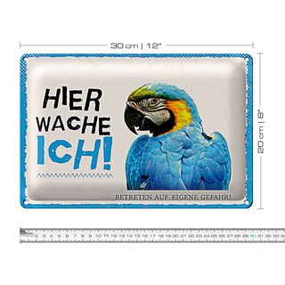 Blechschild Spruch 30x20cm Papagei hier wache ich eigene Gefahr