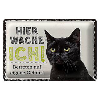 Blechschild Spruch 30x20cm Katze hier wache ich eigene Gefahr