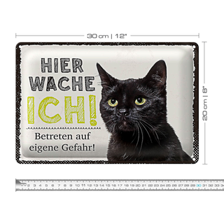 Blechschild Spruch 30x20cm Katze hier wache ich eigene Gefahr