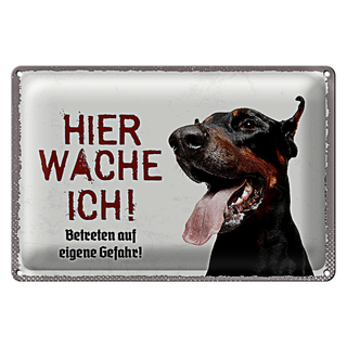 Blechschild Spruch 30x20cm Doberman hier wache eigene Gefahr