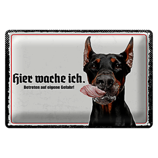 Blechschild Spruch 30x20cm Doberman hier wache ich
