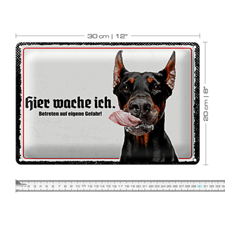 Blechschild Spruch 30x20cm Doberman hier wache ich