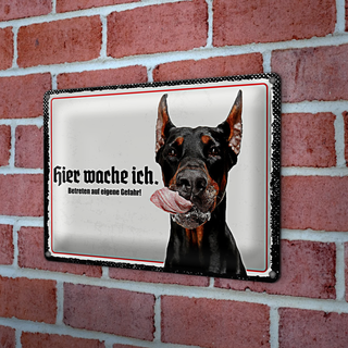 Blechschild Spruch 30x20cm Doberman hier wache ich