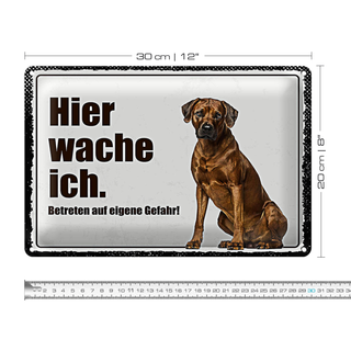 Blechschild Spruch 30x20cm Rodhesian Ridgeback hier wache ich