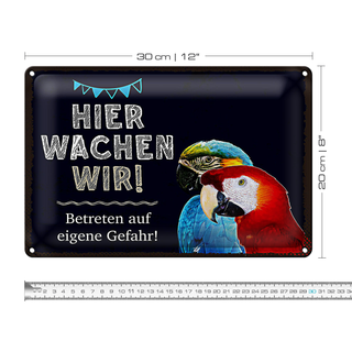 Blechschild Spruch 30x20cm Papageien hier wachen wir