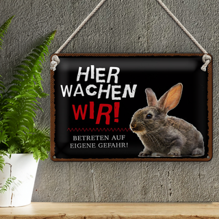 Blechschild Spruch 30x20cm Tiere Hase hier wachen wir
