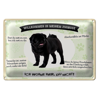 Blechschild Spruch 30x20cm Tiere Mops willkommen Zuhause