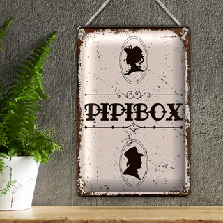 Blechschild Spruch 20x30cm Pipibox