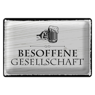 Blechschild Spruch 30x20cm Besoffene Gesellschaft Bierkrug