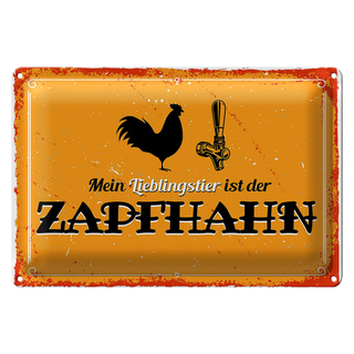 Blechschild Spruch 30x20cm Mein Lieblingstier ist der Zapfhahn