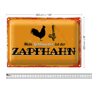 Blechschild Spruch 30x20cm Mein Lieblingstier ist der Zapfhahn