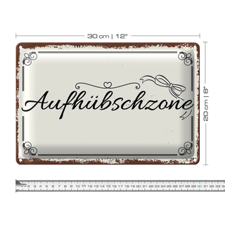 Blechschild Spruch 30x20cm Aufhübschzone