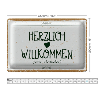 Blechschild Spruch 30x20cm Herzlich Willkommen wäre übertrieben