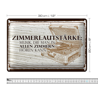 Blechschild Spruch 30x20cm Zimmerlautstärke: Musik, die man in