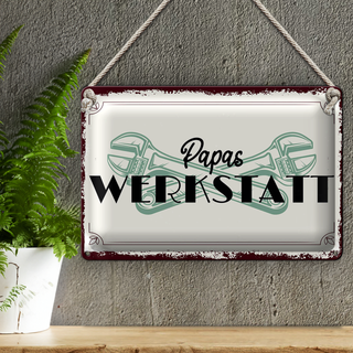 Blechschild Spruch 30x20cm Papas Werkstatt