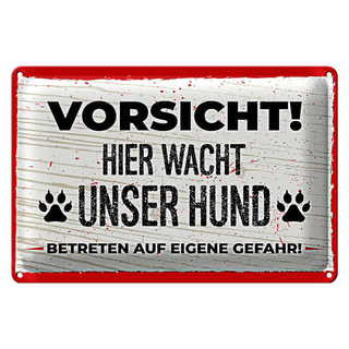 Blechschild Spruch 30x20cm Vorsicht! Hier wacht uner Hund!