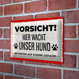 Blechschild Spruch 30x20cm Vorsicht! Hier wacht uner Hund!