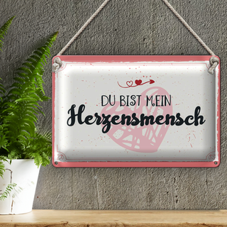 Blechschild Spruch 30x20cm Du bist mein Herzensmensch