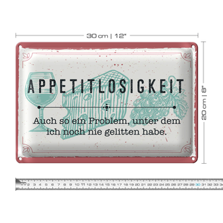 Blechschild Spruch 30x20cm Appetitlosigkeit auch so ein Problem
