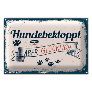Blechschild Spruch 30x20cm Hundebekloppt aber Glücklich blau