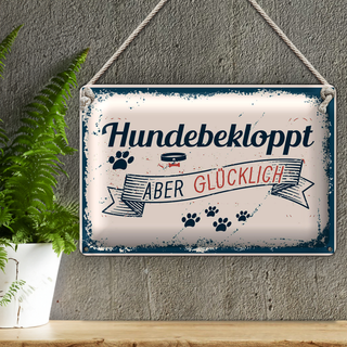 Blechschild Spruch 30x20cm Hundebekloppt aber Glücklich blau