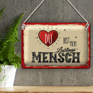 Blechschild Spruch Du bist Mein Herz Lieblingsmensch 30x20cm
