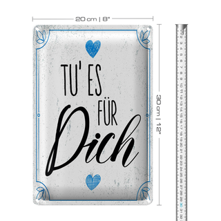 Blechschild Spruch Tu es für dich Herz Familie Liebe 20x30cm