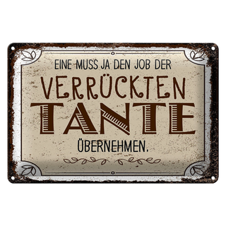Blechschild Spruch Eine muss ja Job Tante übernehmen 30x20cm