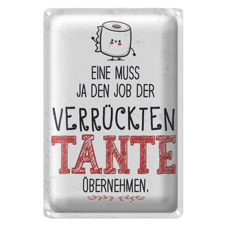 Blechschild Spruch Eine muss Job der Tante übernehmen 20x30cm