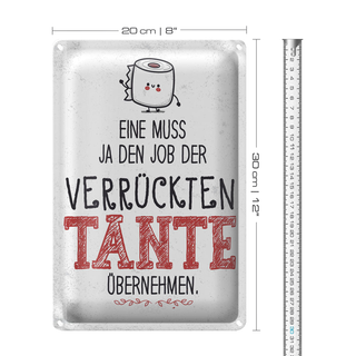 Blechschild Spruch Eine muss Job der Tante übernehmen 20x30cm