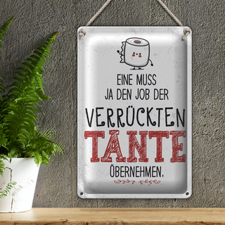 Blechschild Spruch Eine muss Job der Tante übernehmen 20x30cm