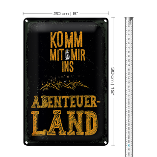 Blechschild Spruch Komm mit mir Abenteuerland schwarz 20x30cm