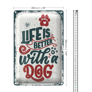 Blechschild Spruch Life is better with a Dog rot 20x30cm