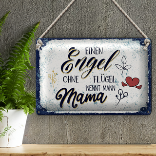 Blechschild Spruch Engel ohne Flügel nennt man Mama 30x20cm