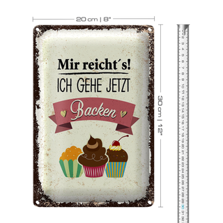 Blechschild Spruch Mir reicht`s ich geh jetzt backen 20x30cm