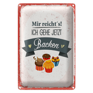 Blechschild Spruch Mir reicht`s ich geh backen rot 20x30cm