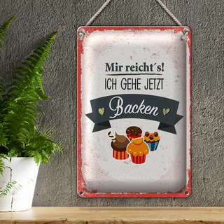 Blechschild Spruch Mir reicht`s ich geh backen rot 20x30cm