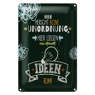 Blechschild Spruch Hier herscht keine Unordnung 20x30cm