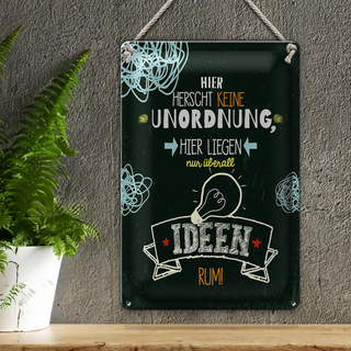 Blechschild Spruch Hier herscht keine Unordnung 20x30cm