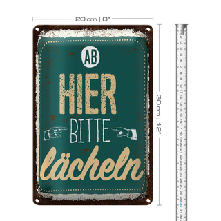 Blechschild Spruch Ab hier bitte lächeln Lachen Glück 20x30cm