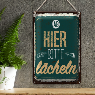 Blechschild Spruch Ab hier bitte lächeln Lachen Glück 20x30cm