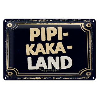 Blechschild Spruch lustig Pipi-Kaka-Land 30x20cm