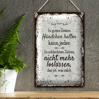Blechschild Spruch In guten Zeiten Händchen halten 20x30cm
