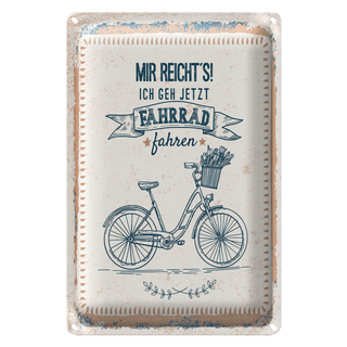 Blechschild Spruch Mir reicht´s ich geh Fahrrad fahren 20x30cm
