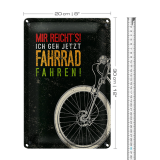 Blechschild Spruch Mir reicht´s Ich Fahrrad fahren 20x30cm
