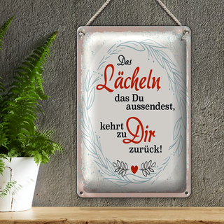 Blechschild Spruch Lächeln kommt zu DIR zurück 20x30cm