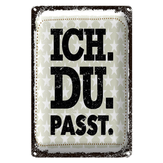 Blechschild Spruch Ich Du Passt 20x30cm