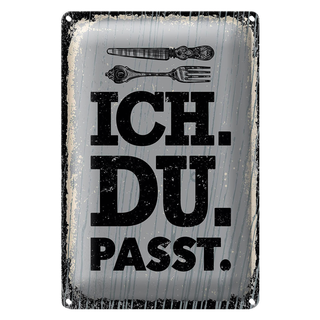 Blechschild Spruch Ich Du passt Gabel Messer 20x30cm