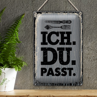 Blechschild Spruch Ich Du passt Gabel Messer 20x30cm