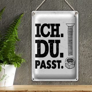 Blechschild Spruch Ich Du Passt Schraube Mutter 20x30cm